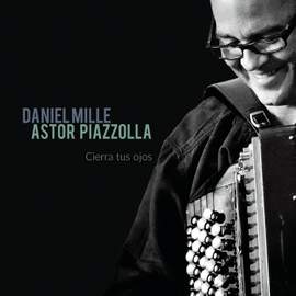 Astor Piazzolla: Cierra tus ojos
