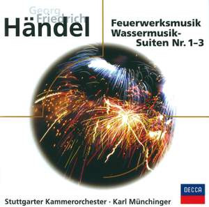 Händel: Music For The Royal Fireworks & Water Music