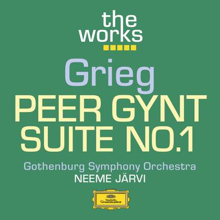 Grieg: Peer Gynt Suite No. 1, Op. 46