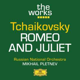 Tchaikovsky: Romeo and Juliet (Fantasy Overture)