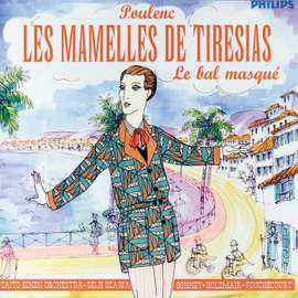 Poulenc: Les Mamelles de Tirésias & Le Bal Masqué