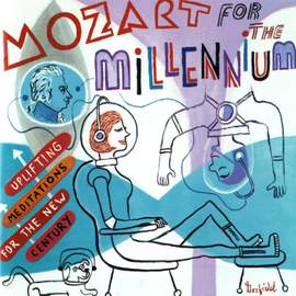 Mozart For The Millennium
