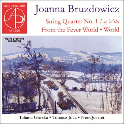 Bruzdowicz: String Quartet No. 1 'La Vita'