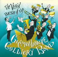 The Very Best of the Grimethorpe Colliery Band