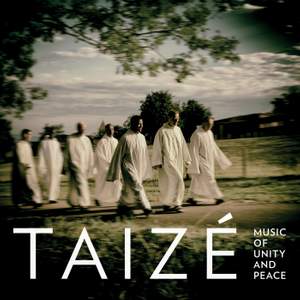 Taizé: Music of Unity and Peace