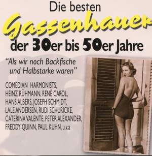 Die besten Gassenhauer der 30er bis 50er Jahre