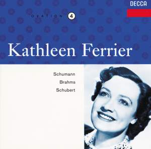 Kathleen Ferrier Vol. 4: Schumann, Schubert & Brahms