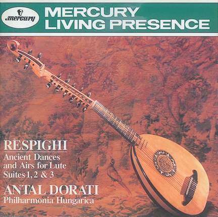 Respighi: Ancient Airs and Dances, Suites Nos. 1, 2 & 3