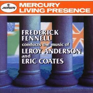 Frederick Fennell conducts the music of Leroy Anderson & Eric Coates