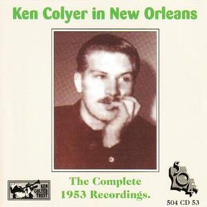 Ken Colyer in New Orleans - The Complete 1953 Recordings