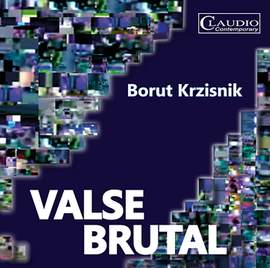 Borut Krzisnik: Valse Brutal