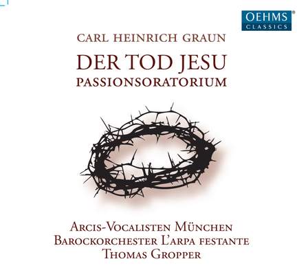 Graun, C H: Der Tod Jesu - Passion Cantata