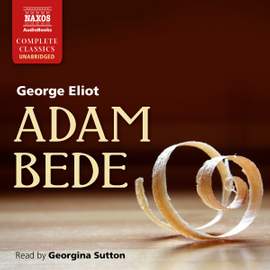 George Eliot: Adam Bede (Unabridged)