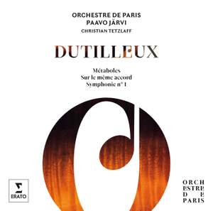 Dutilleux: Symphonie No. 1, Métaboles & Sur un Même Accord