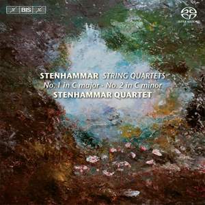 Stenhammar: String Quartets Nos. 1 & 2