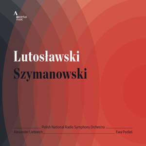 Lutosławski & Szymanowski