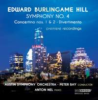 Edward Burlingame Hill: Symphony No. 4 & Orchestral Works