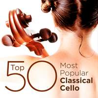 Top 50 Most Popular Classical Cello