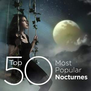 Top 50 Most Popular Classical Nocturnes