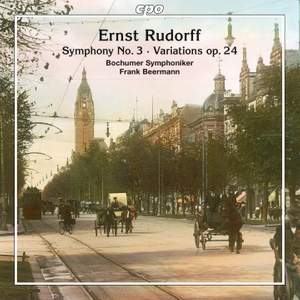 Ernst Rudorff: Symphony No. 3 & Variations