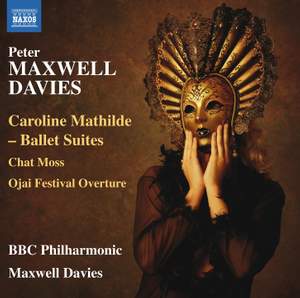 Maxwell Davies: Caroline Mathilde Ballet Suites