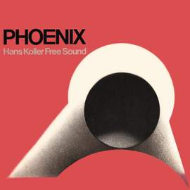 Hans Koller Free Sound: Phoenix