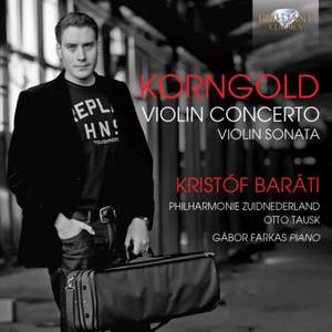 Korngold: Violin Concerto & Violin Sonata