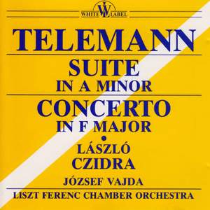 Telemann: Suite in A Minor & Concerto in F Major