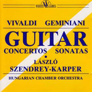Vivaldi, Geminiani: Guitar Concertos and Sonatas