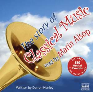 Henley, D.: The Story of Classical Music (US version)