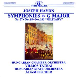 Haydn: Symphonies in G major, Nos. 27, 88, 100, 'Military'