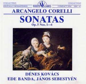 Corelli: Violin Sonata Op. 5 No. 1 in D major, etc.