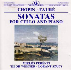 Chopin & Fauré: Sonatas for Cello and Piano