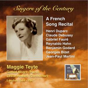 Singers of the Century: Maggie Teyte – A French Song Recital