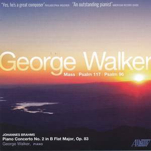 George Walker: Mass & Brahms: Piano Concerto No. 2