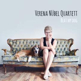 Verena Nubel Quartett: Beat My Dog