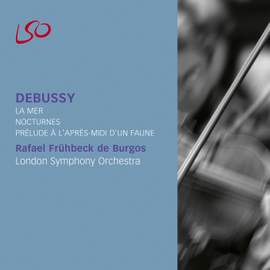 Debussy: La Mer, Nocturnes & Prélude à l'après-midi d'un Faune