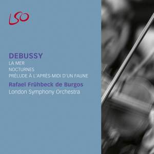 Debussy: La Mer, Nocturnes & Prélude à l'après-midi d'un Faune