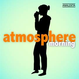 Atmosphere: Morning