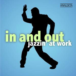 In and Out: Jazzin' at Work