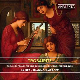 Trobairitz: Poems of Women Troubadours