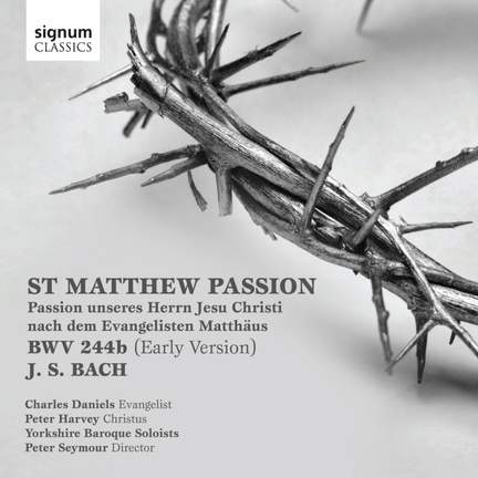 Bach, J S: St Matthew Passion, BWV244