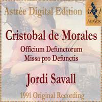 Morales: Officium Defunctorum & Missa Pro Defunctis