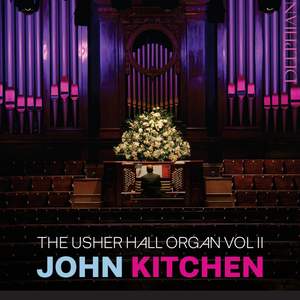 John Kitchen plays the Organ of the Usher Hall Volume 2 Product Image
