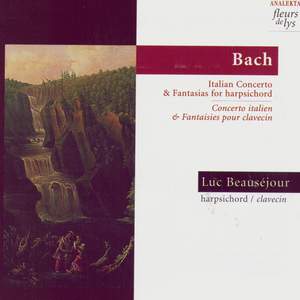 J S Bach: Italian Concerto and Fantasias for Harpsichord