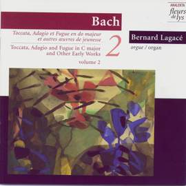 Toccata, Adagio & Fugue In C Major (BWV 564) and Other Early Works. Vol.2 (Bach)