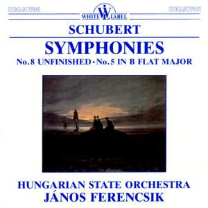Schubert: Symphonies Nos. 5 & 8, 'Unfinished'
