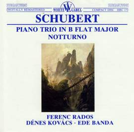 Schubert: Piano Trio in B Flat Major & Notturno