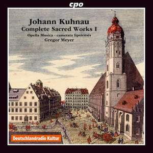Kuhnau: Complete Sacred Works, Vol. 1
