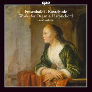 Frescobaldi & Buxtehude: Works for Organ & Harpsichord